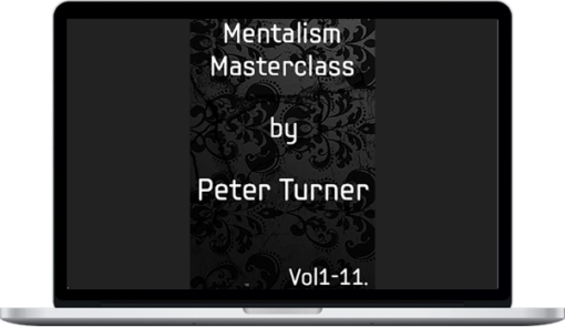 Peter Turner – Mentalism Masterclass Vol 1-11