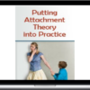 Putting Attachment Theory into Practice