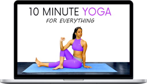 Sheena Sharma – 10 Minute Yoga for Everything