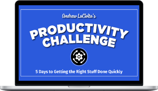 Andrew LaCivita – Productivity Challenge