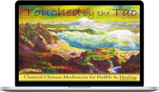 Yinong Chong – Touched by the Tao – Classical Chinese Meditation for Health and Healing