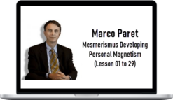 Marco Paret – Mesmerismus Developing Personal Magnetism (Lesson 01 to 29)