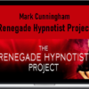 Mark Cunningham – Renegade Hypnotist Project