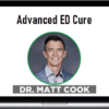 Matt Cook – Advanced ED Cure