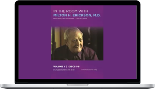 Milton H. Erickson – In the Room with Milton H. Erickson Volume I