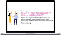 Rebecca Zung – Slay Your Negotiation With A Narcissist