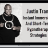 Justin Tranz – Instant Immersions And Short-Term Hypnotherapy Strategies