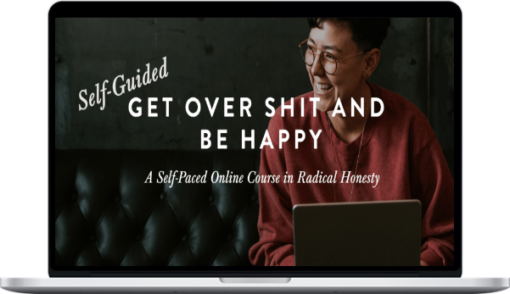 Brad Blanton – Self-Guided: Get Over Shit and BE Happy