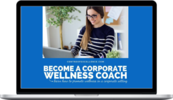 Centre Of Excellence – Corporate Wellness Coaching Course