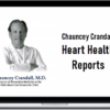 Chauncey Crandall – Heart Health Reports – Heart Disease Prevention & Reversal Kit