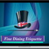 Jacky Ziki & Emilia Ellen – Fine Dining Etiquette