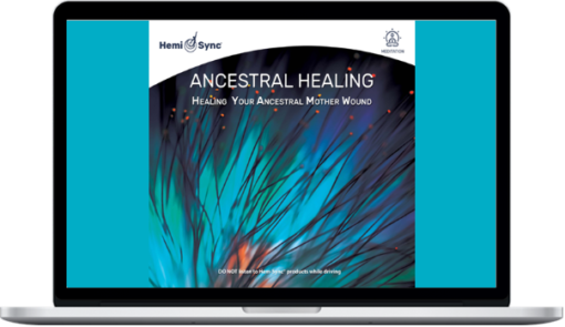 Lotte Valentin – Ancestral Healing: Healing Your Ancestral Mother Wound