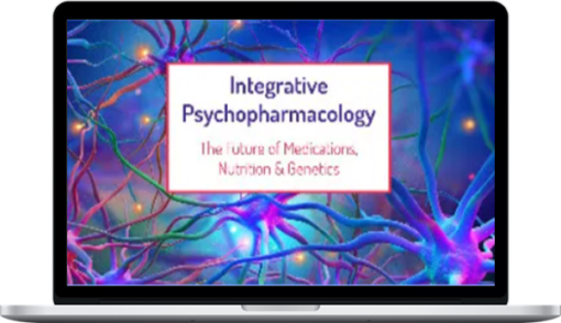 Sharon Freeman Clevenger – 2-Day Integrative Psychopharmacology: The Future of Medications, Nutrition and Genetics