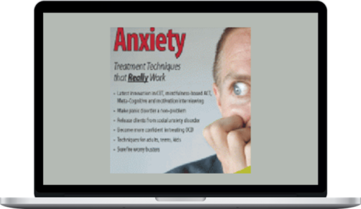 David Carbonell – Anxiety Treatment Techniques That Really Work