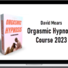 David Mears – Orgasmic Hypnosis Course 2023