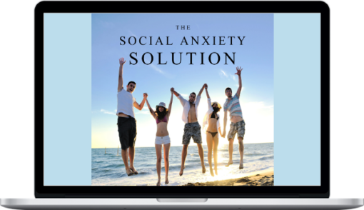 Jason Andrews – The Social Anxiety Solution Upgrade