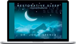 Joe Dispenza – Restorative Sleep