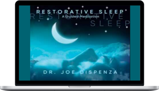 Joe Dispenza – Restorative Sleep