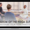 Pandit Rajmani Tigunait – Wisdom of the Yoga Sutra: Mastering Your Yoga Practice