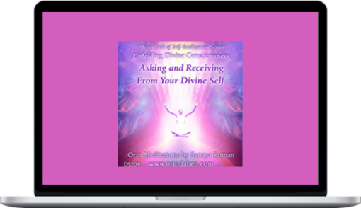 Orin – Asking and Receiving From Your Divine Self