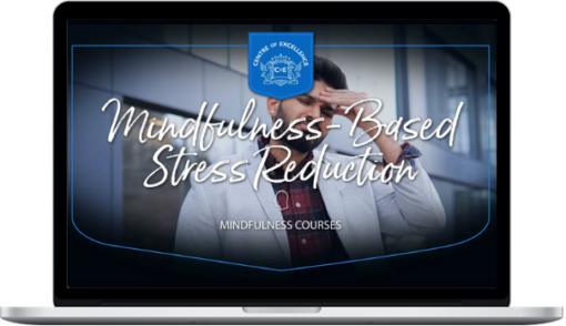 Centre of Excellence – Mindfulness-Based Stress Reduction (MBSR) Diploma Course