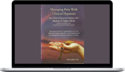 Michael Yapko – Managing Pain with Hypnosis