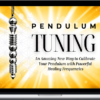 Pendulum Alchemy – Pendulum Tuning: An amazing new way to calibrate your pendulum with powerful healing frequencies