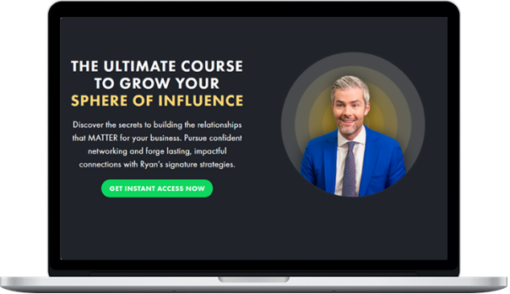 Ryan Serhant – The Ultimate Course To Grow Your Sphere of Influence