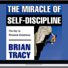 Brian Tracy – The Miracle of Self-Discipline