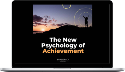 Brian Tracy – The New Psychology Of Achievement