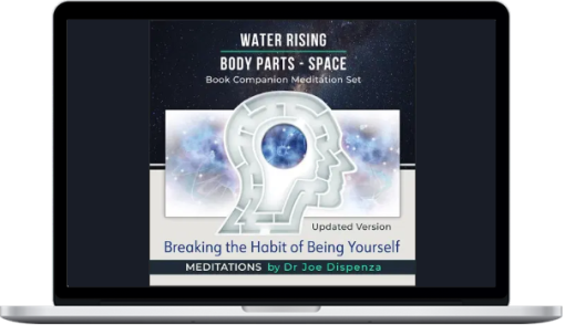 Dr. Joe Dispenza – Meditations For Breaking The Habit Of Being Yourself