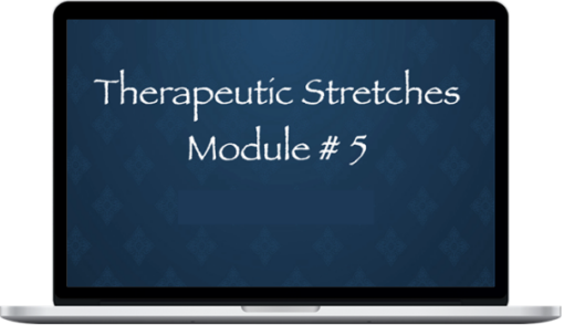 Michael Sitzer – Thai Yoga Bodywork - Therapeutic Stretches 1 - Module #5