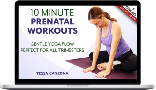 Tessa Canzona – 10 Minute Prenatal Yoga Workouts