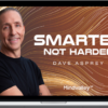 Dave Asprey – Smarter Not Harder – MindValley