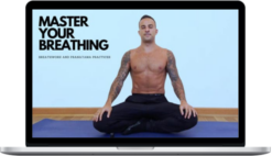 Nima King – Master Your Breathing – Breathwork and Pranayama Practices