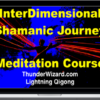 Thunder Wizard – InterDimensional Shamanic Meditation