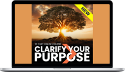 John Demartini – Clarify Your Purpose