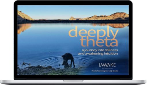 Leigh Spusta – Deeply Theta – iAwake Technologies