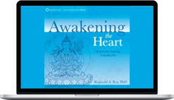 Reginald Ray – Awakening The Heart – Sounds True