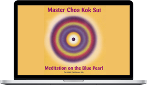 Choa Kok Sui – Meditation On The Blue Pearl