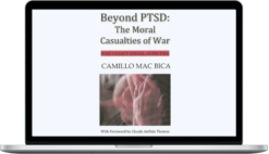 Camillo – Beyond PTSD The Moral Casualties Of War