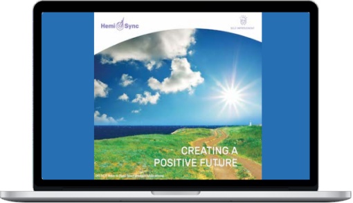 Deborah Bromley – Creating A Positive Future – Hemi-Sync