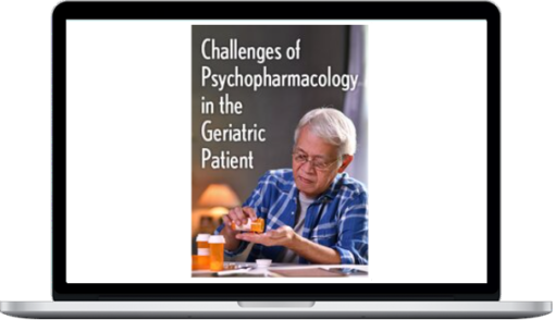 Eric Christianson – Challenges Of Psychopharmacology In The Geriatric Patient