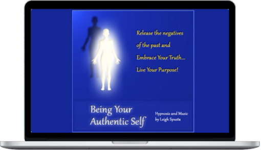 Leigh Spusta – Being Your Authentic Self