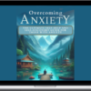 Life With Anxiety 101 – Ultimate Self-Help Guide For Anxiety