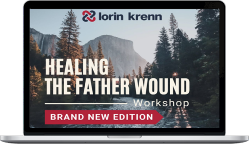 Lorin Krenn – Healing The Father Wound Workshop