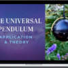 Pendulum Alchemy – The Universal Pendulum Application & Theory