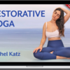 Rachel Katz – Restorative Yoga: A Journey For Restoration