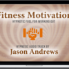 Jason Andrews – Fitness Motivation For Men