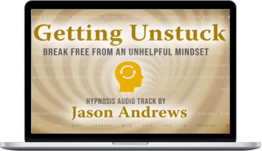 Jason Andrews – Getting Unstuck